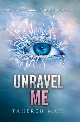 Unravel Me Tahereh Mafi