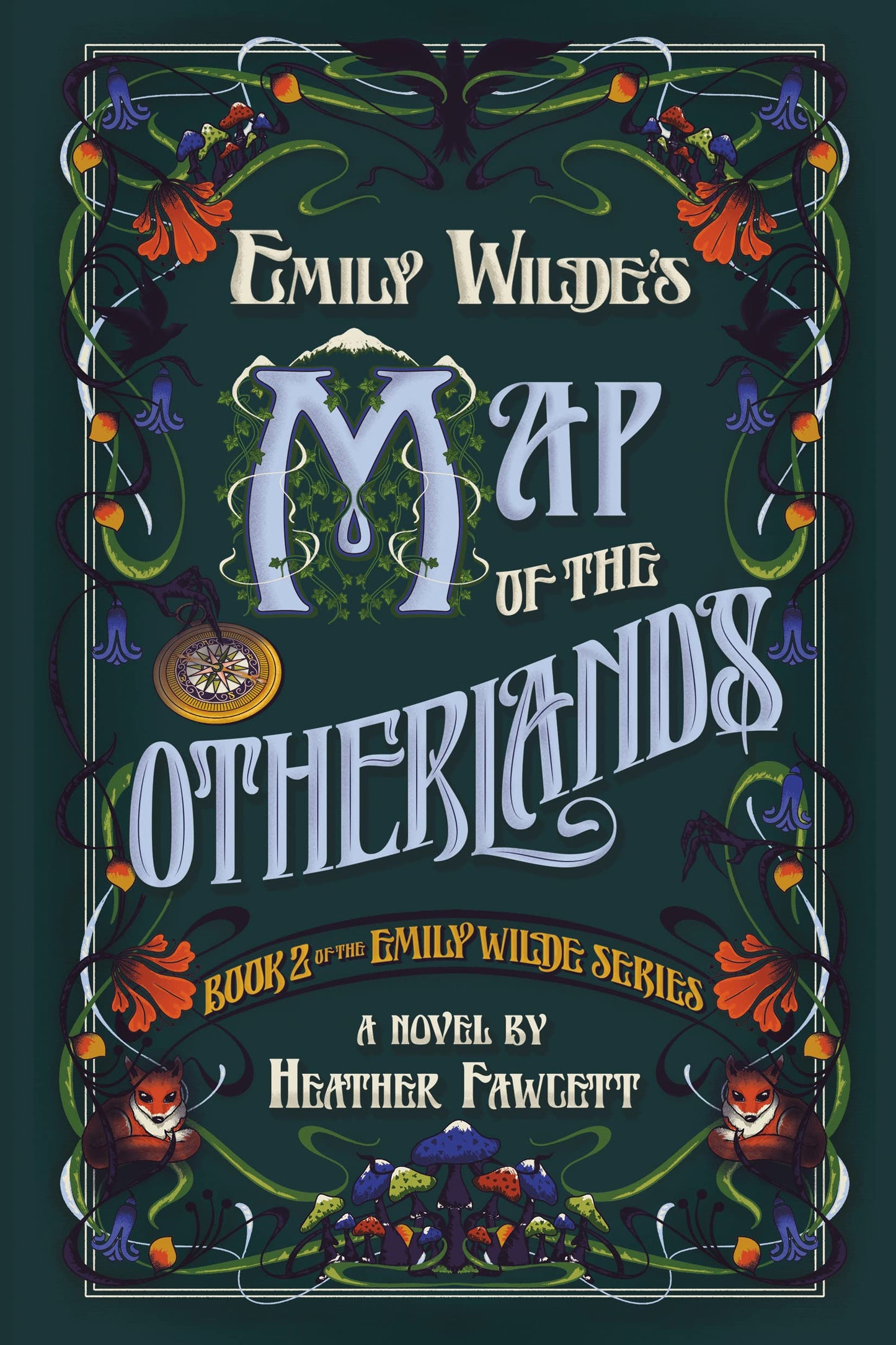 Emily Wilde’s Map of the Otherlands Heather Fawcett