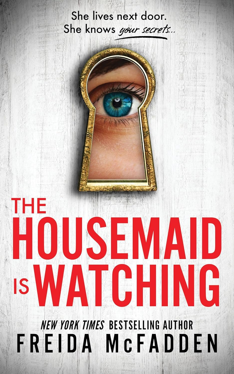 The Housemaid Is Watching Freida McFadden