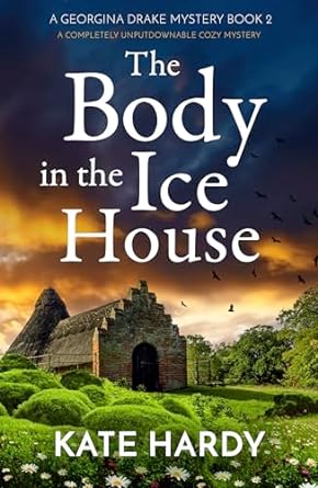 The Body in the Ice House Kate Hardy