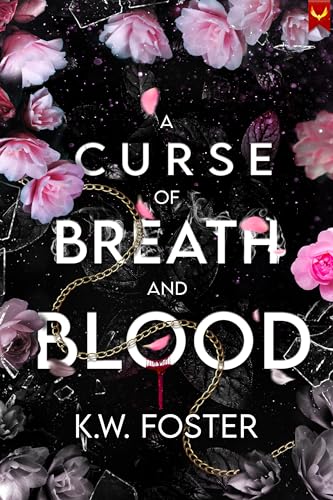 A Curse of Breath and Blood K.W. Foster