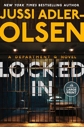Locked In: A Department Q Novel Jussi Adler-Olsen