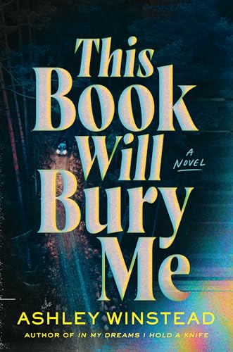 This Book Will Bury Me Ashley Winstead