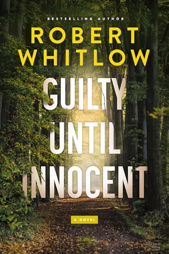 Guilty Until Innocent Robert Whitlow
