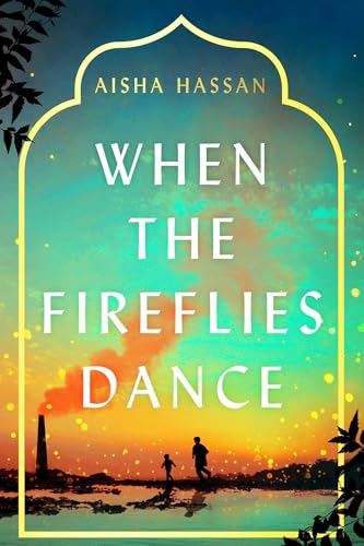 When the Fireflies Dance Aisha Hassan