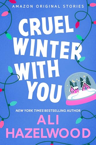 Cruel Winter with You Ali Hazelwood