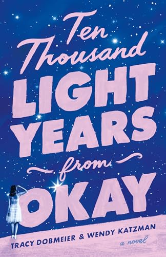 Ten Thousand Light Years from Okay Tracy Dobmeier