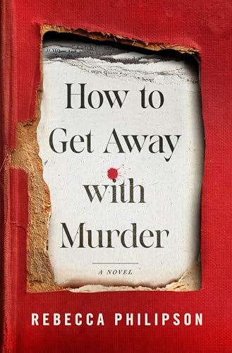 How to Get Away with Murder Rebecca Philipson