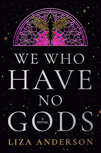 We Who Have No Gods Liza Anderson