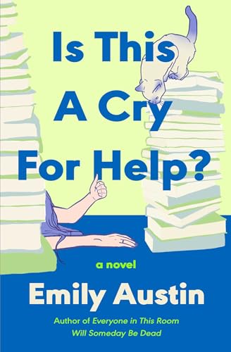 Is This a Cry for Help? Emily R. Austin