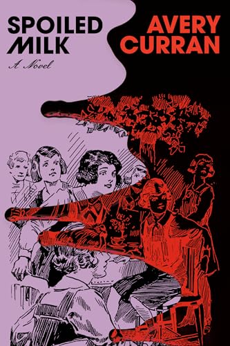 Spoiled Milk Avery Curran