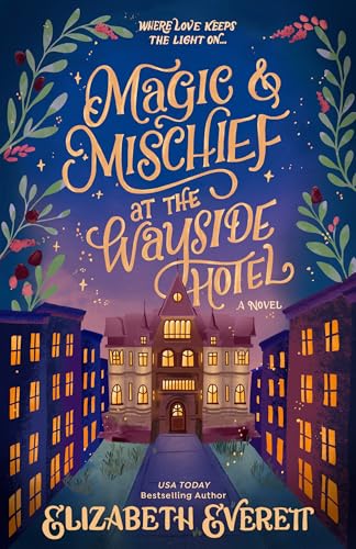 Magic and Mischief at the Wayside Hotel Elizabeth Everett