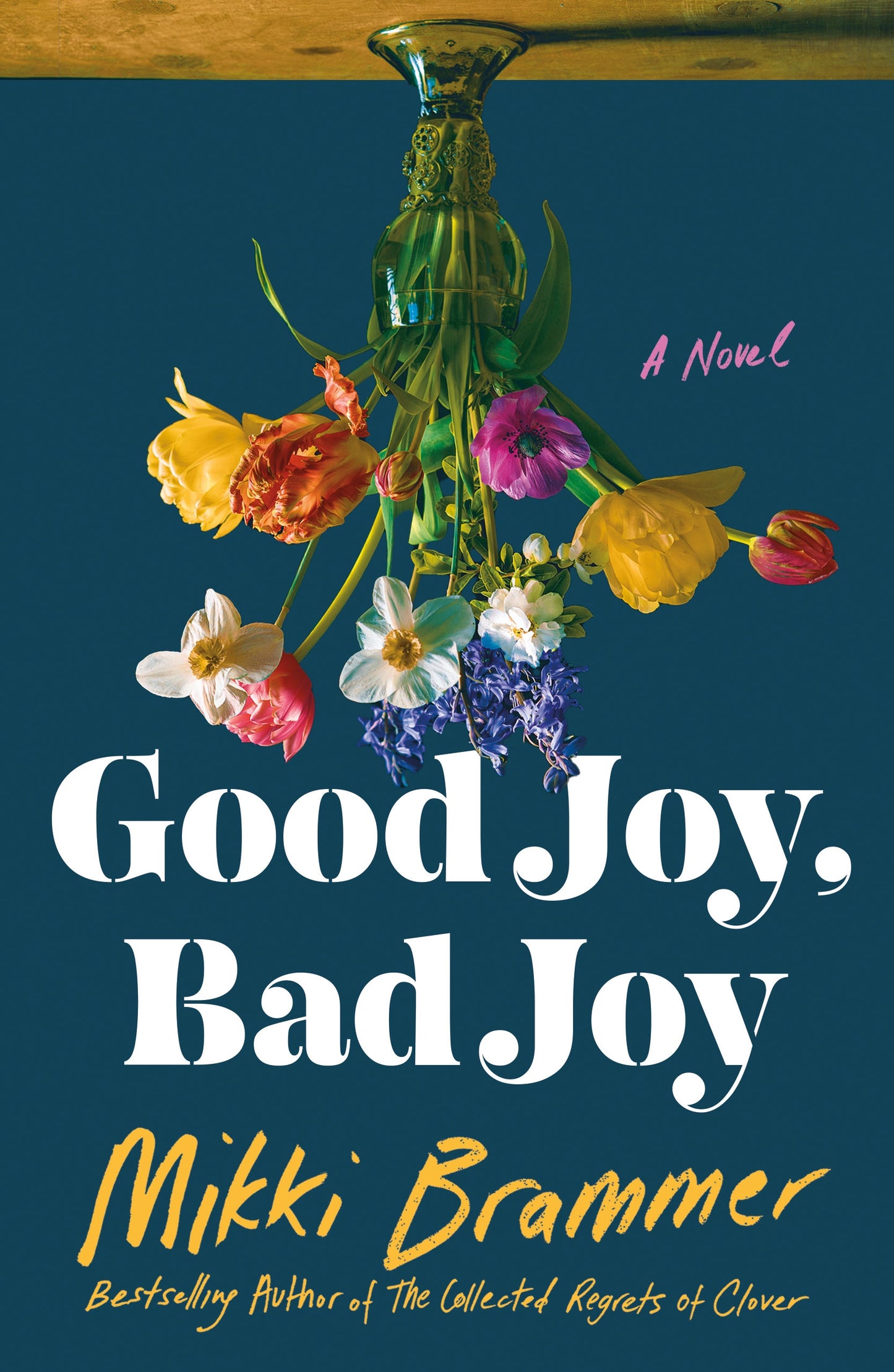 Good Joy, Bad Joy Mikki Brammer