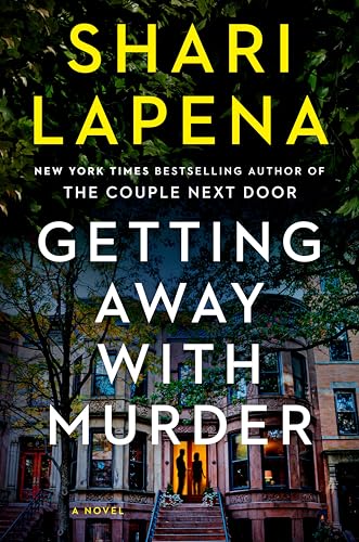 Getting Away with Murder Shari Lapena