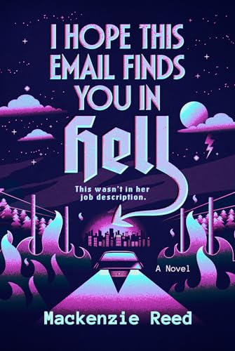 I Hope This Email Finds You in Hell Mackenzie Reed
