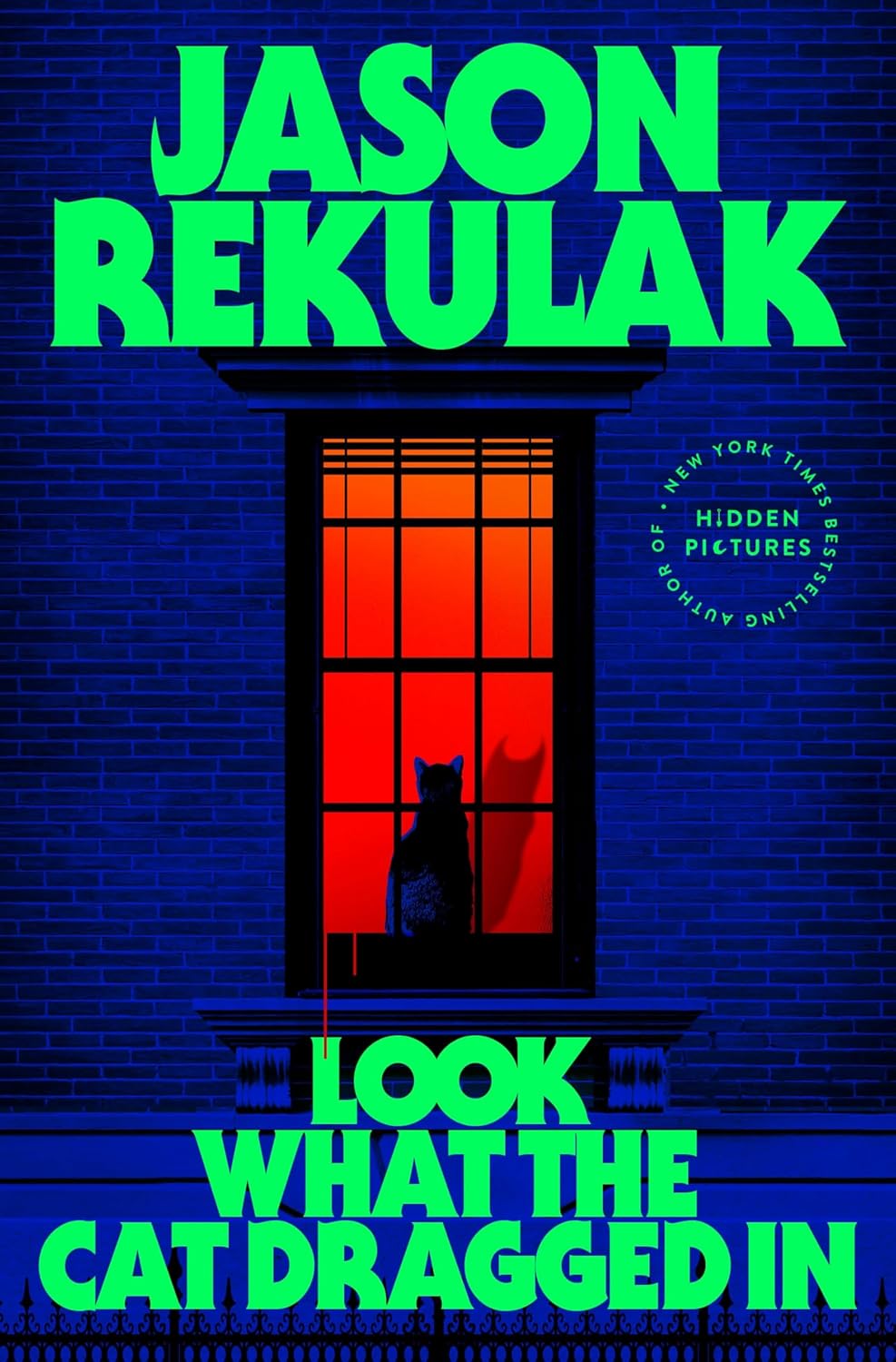Look What the Cat Dragged In Jason Rekulak