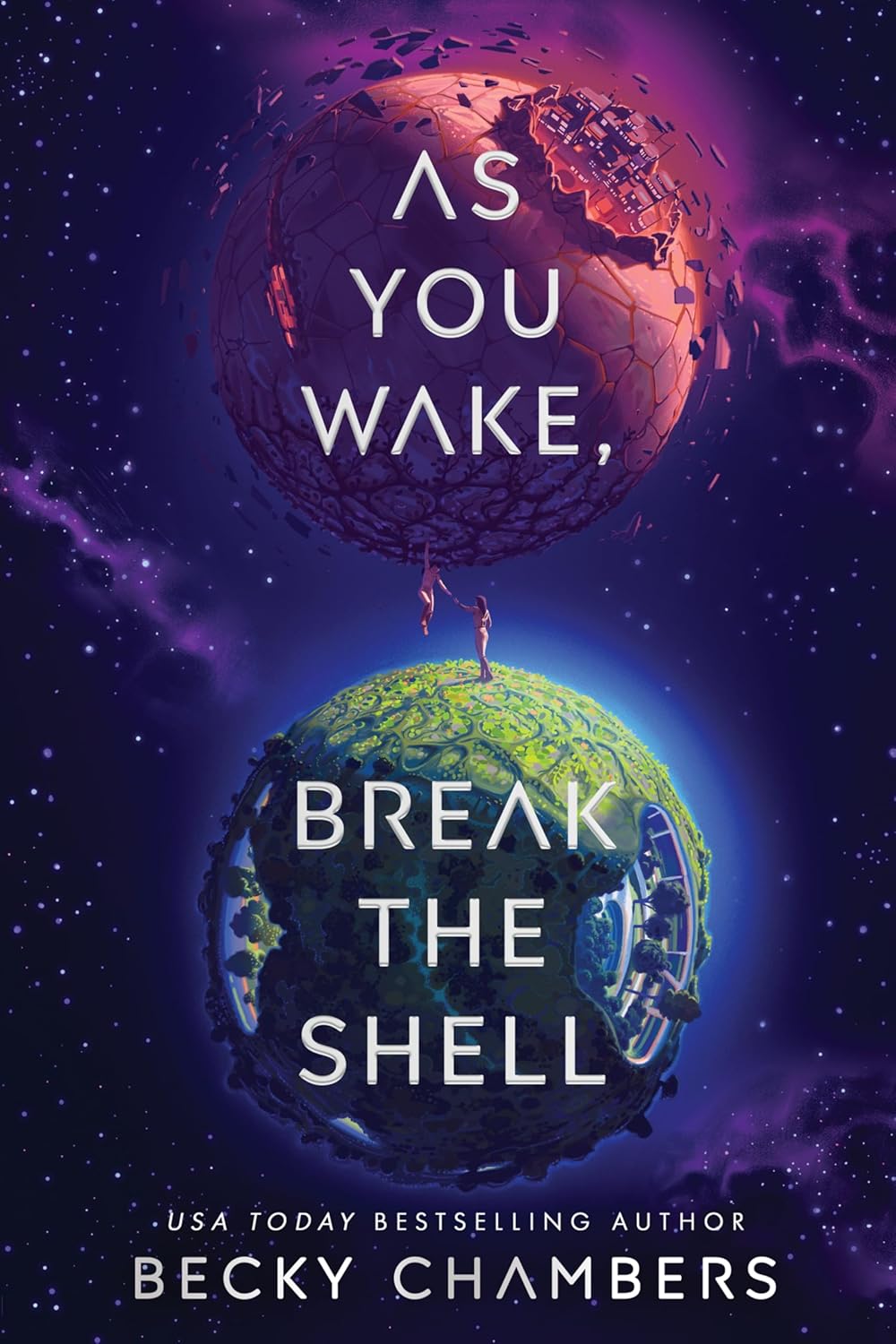 As You Wake, Break the Shell Becky Chambers