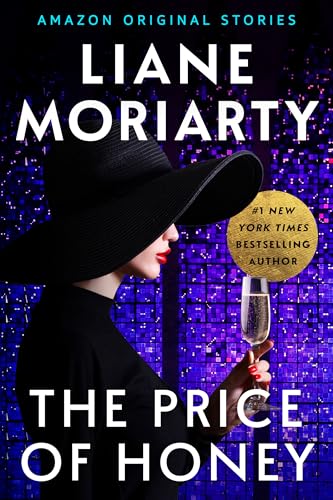 The Price of Honey Liane Moriarty