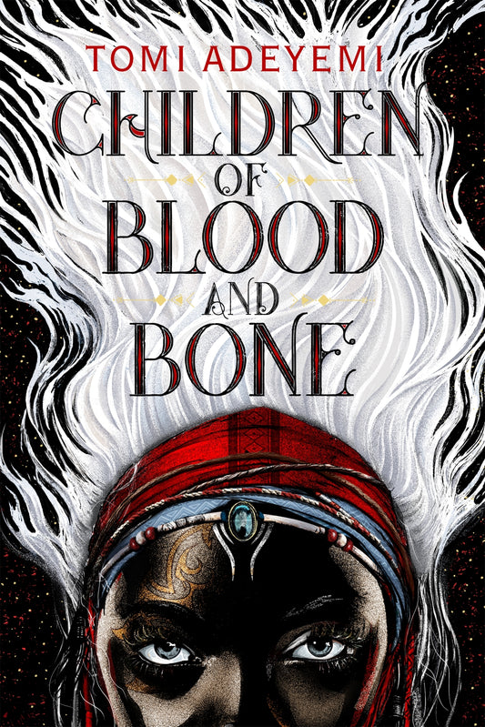 Children of Blood and Bone  Tomi Adeyemi
