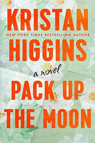 Pack Up the Moon Kristan Higgins