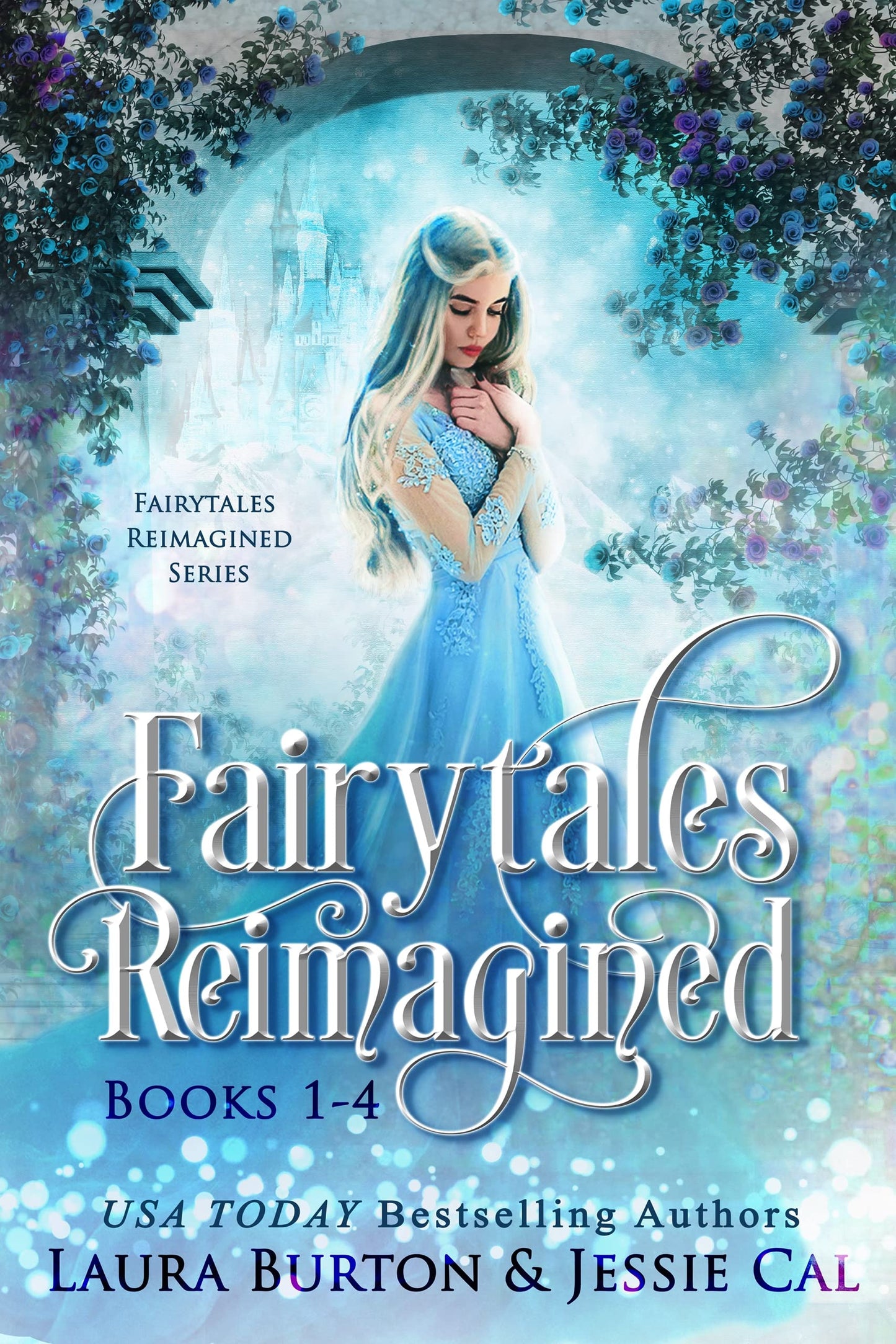 Fairy Tales Reimagined: Books 1-4 Laura Burton