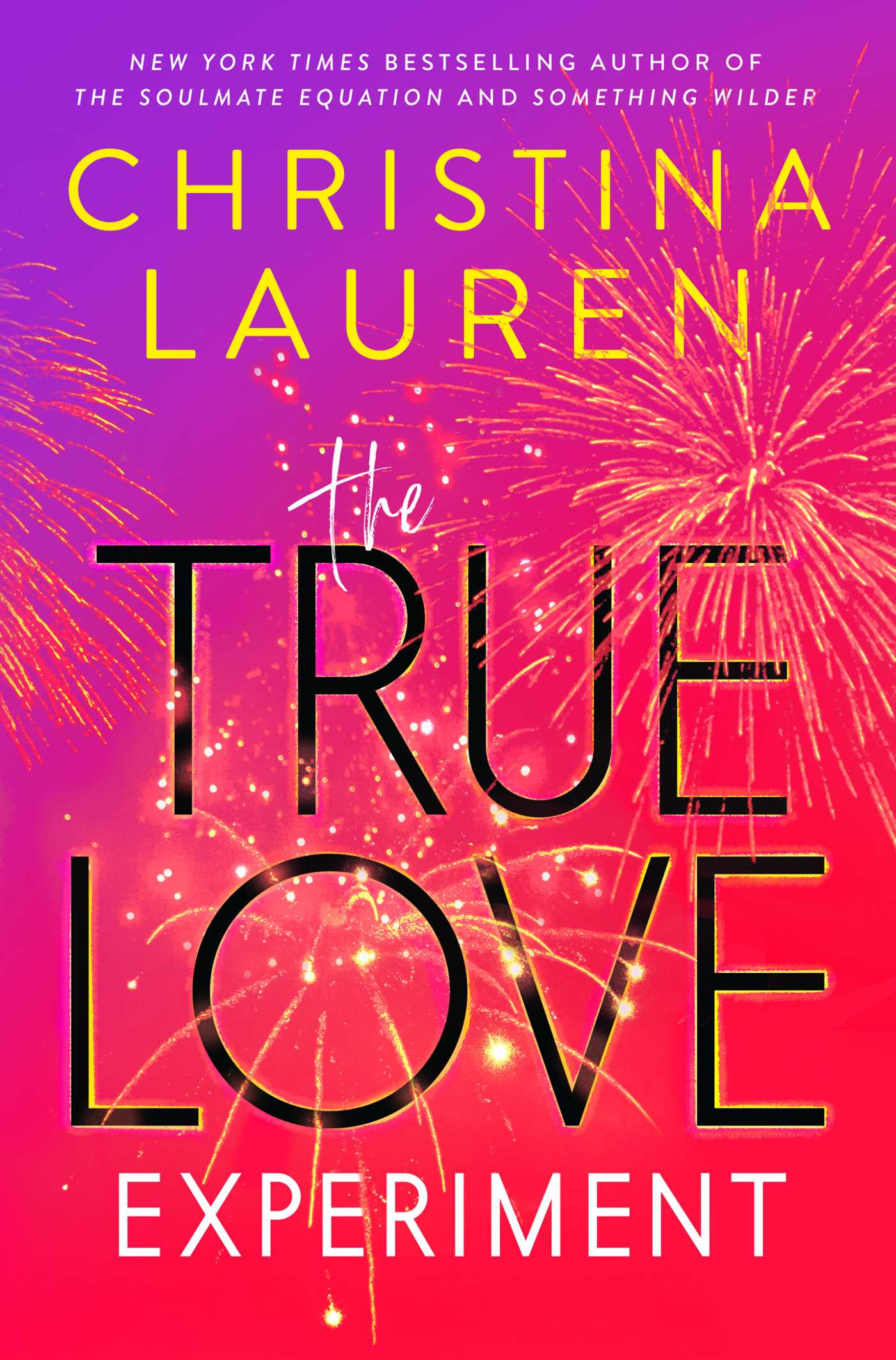 The True Love Experiment Christina Lauren