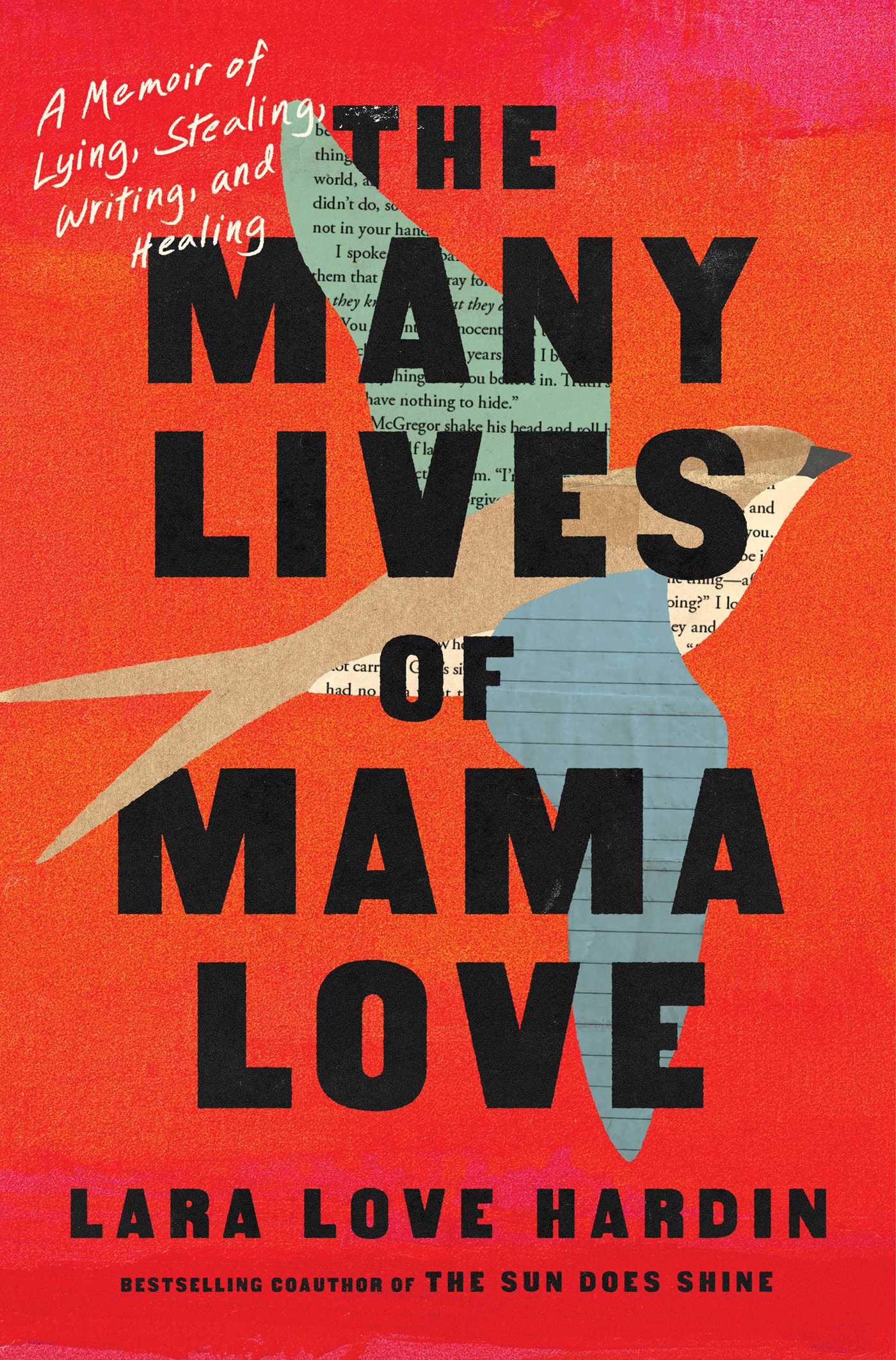 The Many Lives of Mama Love: A Memoir of Lying, Stealing, Writing, and Healing Lara Love Hardin