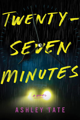 Twenty-Seven Minutes  Ashley Tate