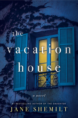 The Vacation House  Jane Shemilt