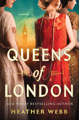 Queens of London  Heather Webb