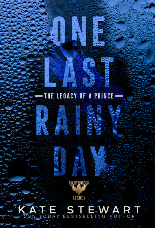 One Last Rainy Day: The Legacy of a Prince  Kate Stewart