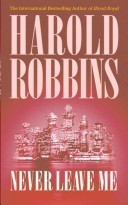 Never Leave Me  Harold Robbins