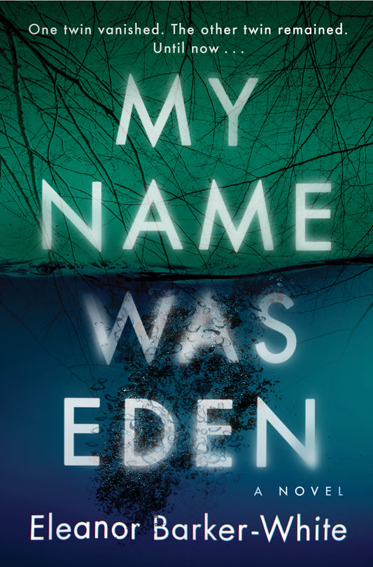 My Name Was Eden  Eleanor Barker-White