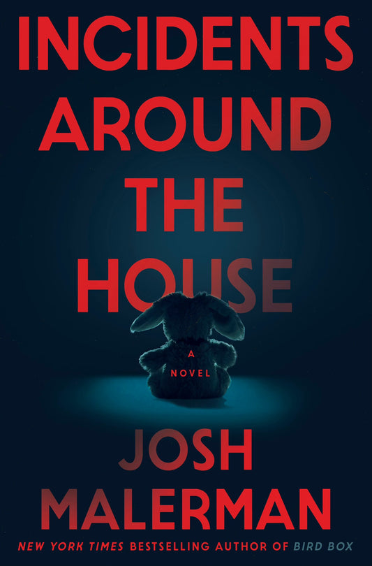 Incidents Around the House  Josh Malerman