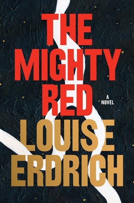 The Mighty Red  Louise Erdrich