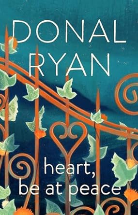 Heart, Be at Peace  Donal Ryan