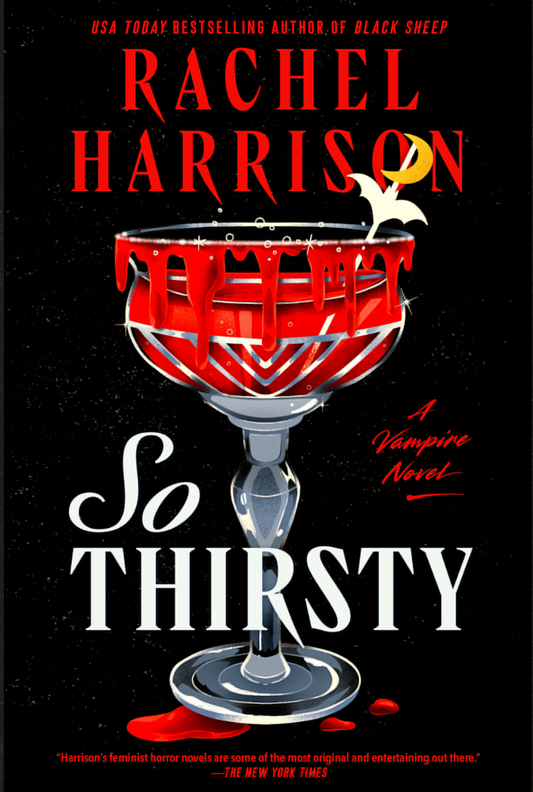 So Thirsty  Rachel Harrison