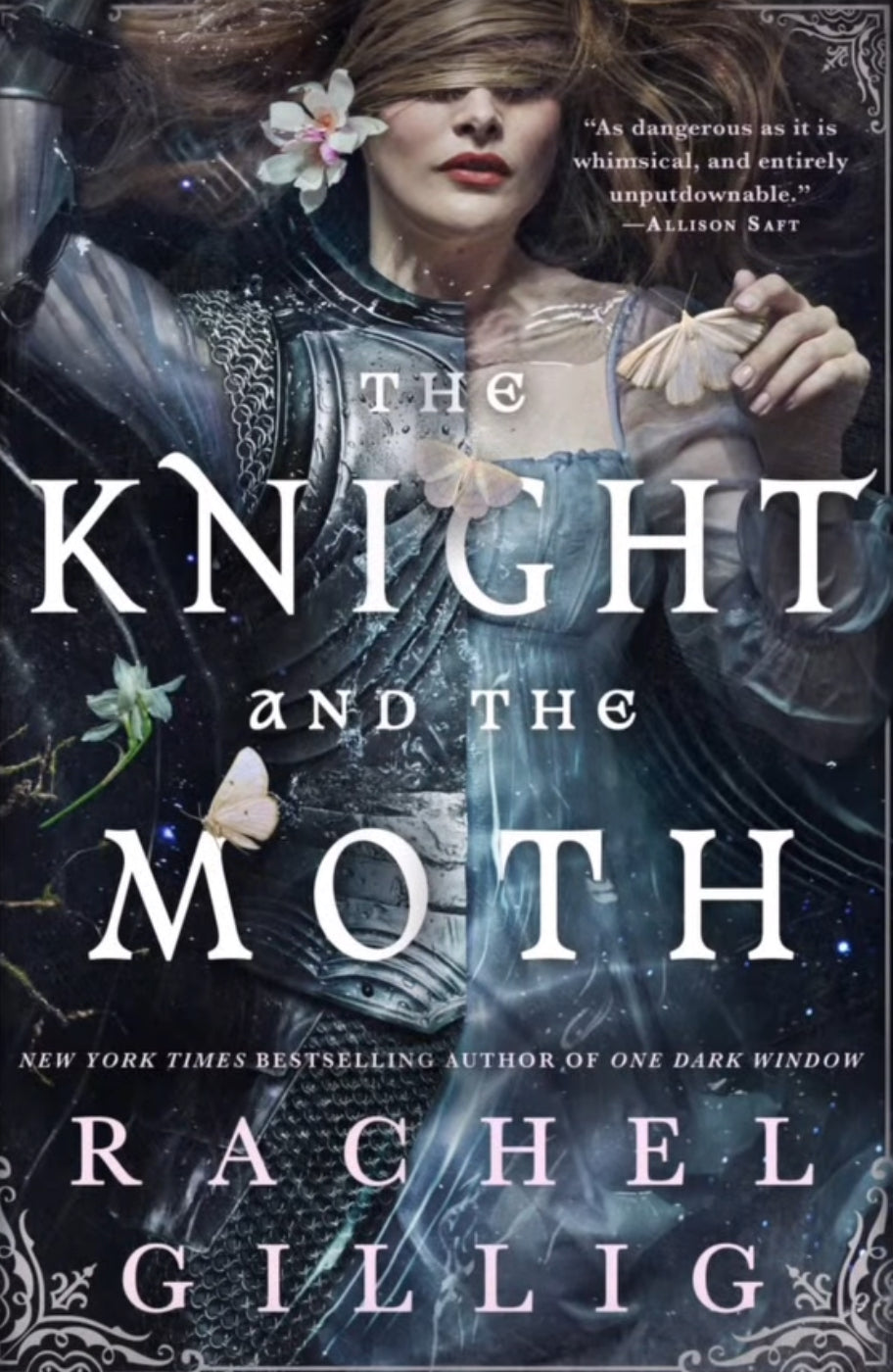 The Knight and the Moth  Rachel Gillig
