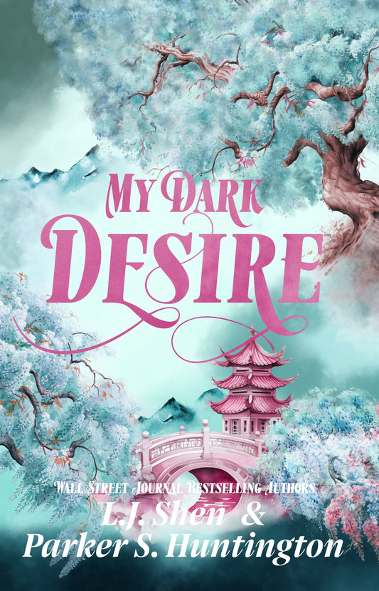 My Dark Desire  L.J. Shen ,  Parker S. Huntington