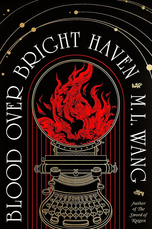 Blood Over Bright Haven  M.L. Wang