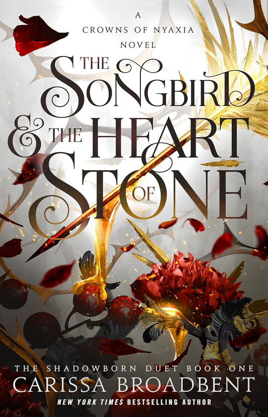 The Songbird & the Heart of Stone  Carissa Broadbent