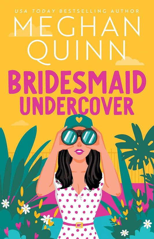 Bridesmaid Undercover  Meghan Quinn