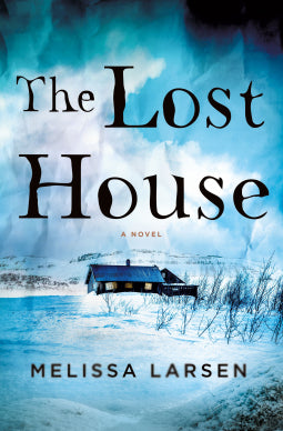 The Lost House  Melissa Larsen