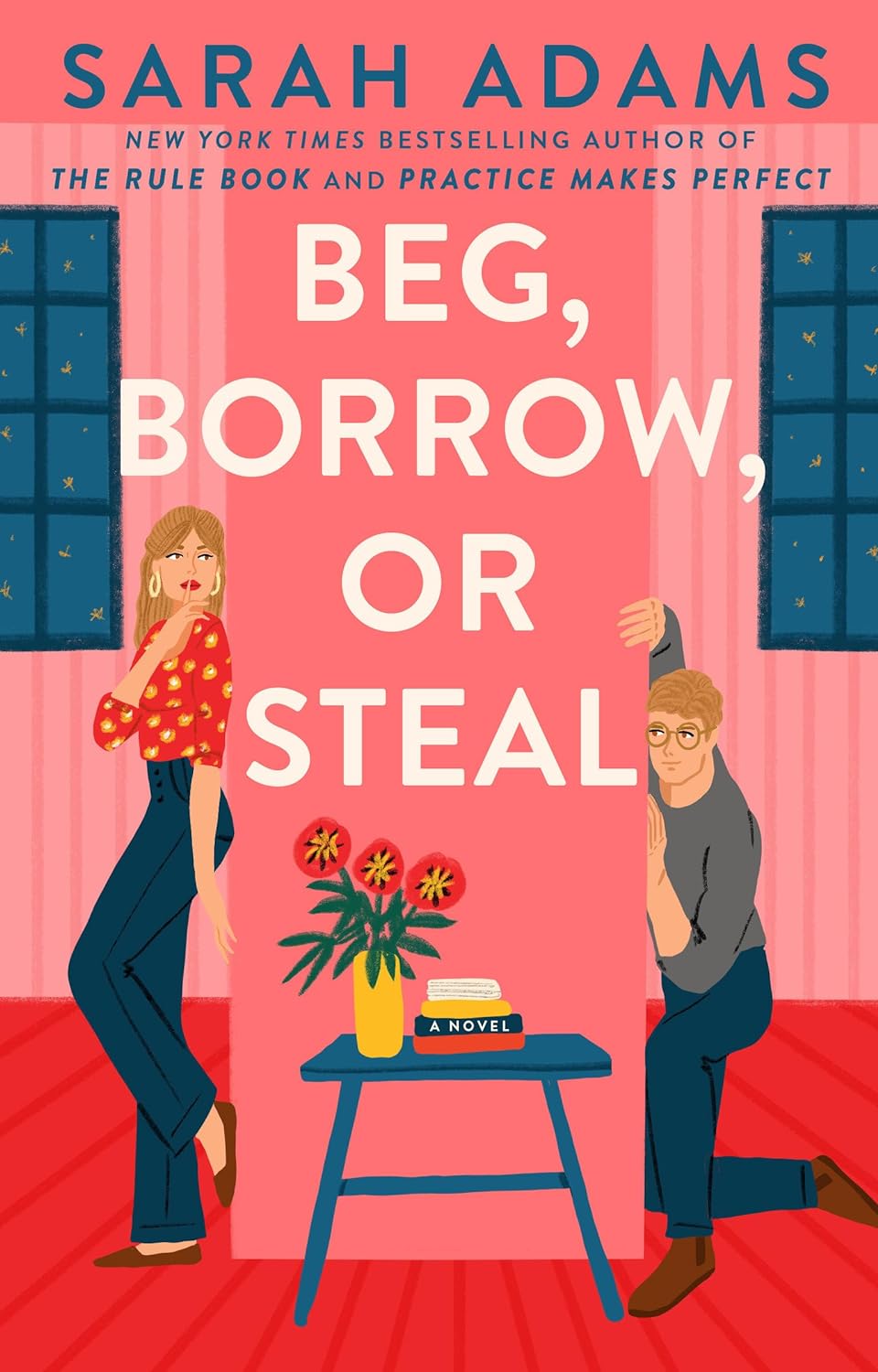 Beg, Borrow, or Steal  Sarah Adams