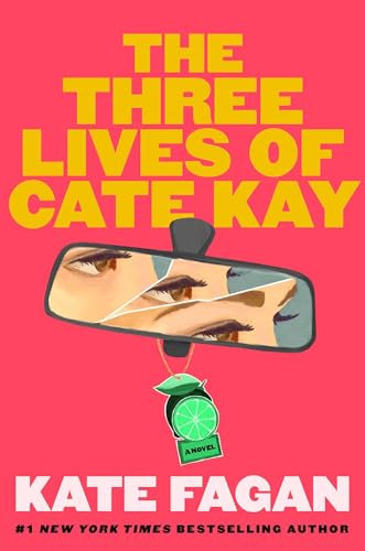 The Three Lives of Cate Kay  Kate Fagan