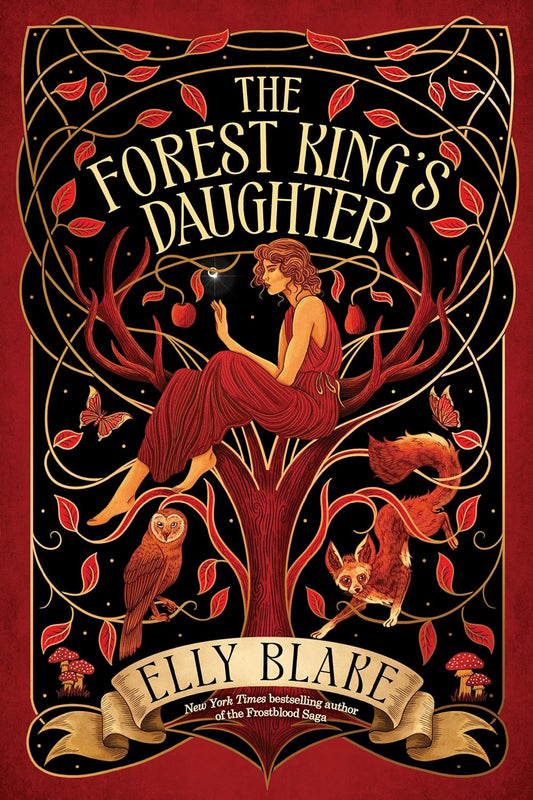 The Forest King's Daughter  Elly Blake