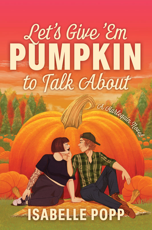 Let's Give 'Em Pumpkin to Talk About  Isabelle Popp