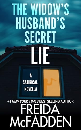 The Widow's Husband's Secret Lie  Freida McFadden