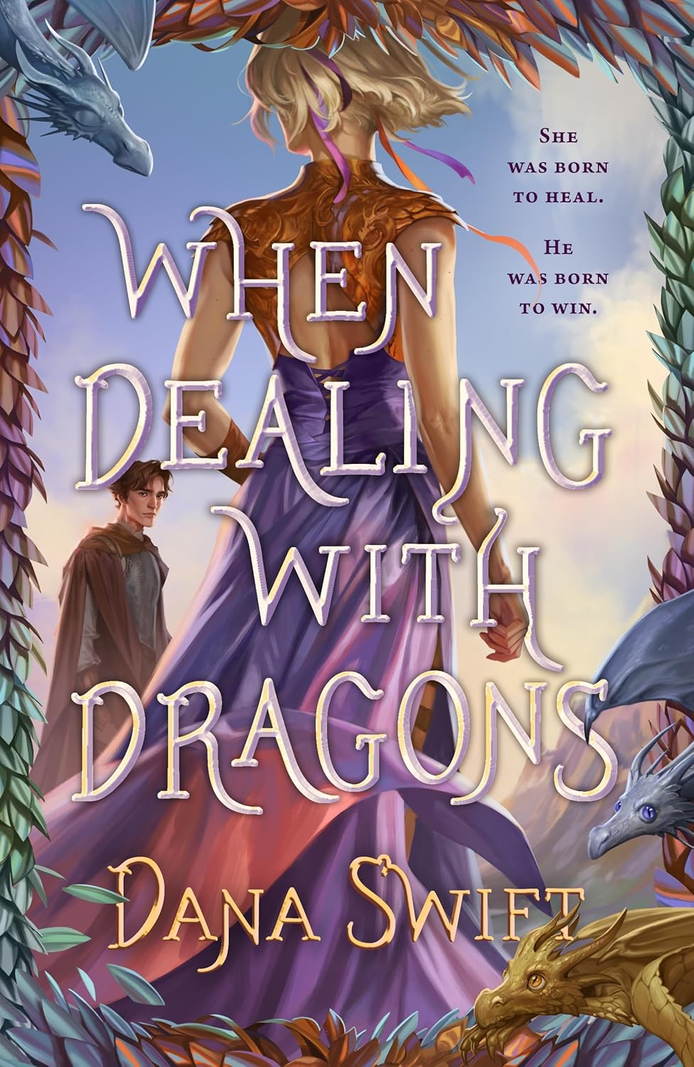 When Dealing With Dragons  Dana Swift