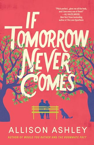 If Tomorrow Never Comes  Allison Ashley